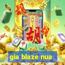 gia blaze nua